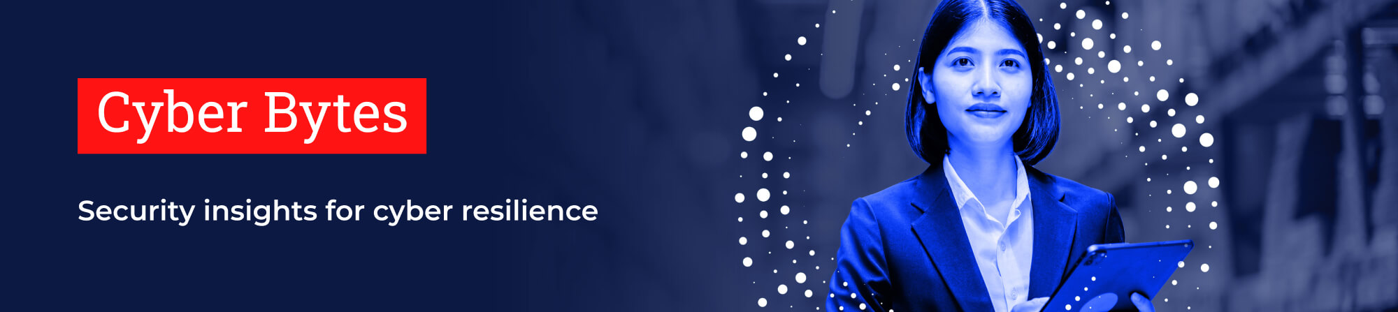 Cyber-Bytes-Security-Newsletter-Banner